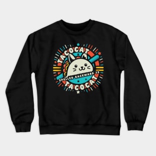 Tacocat Spelled Backward Is Tacocat Crewneck Sweatshirt